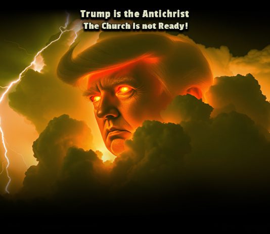 Trump Is The Antichrist – The Church is not Ready!