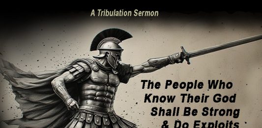 A Tribulation Sermon – Exploits for God!!